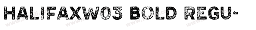 HalifaxW03 Bold Regu字体转换